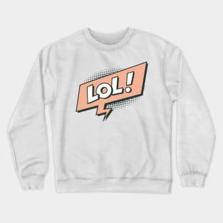 LOL Crewneck Sweatshirt